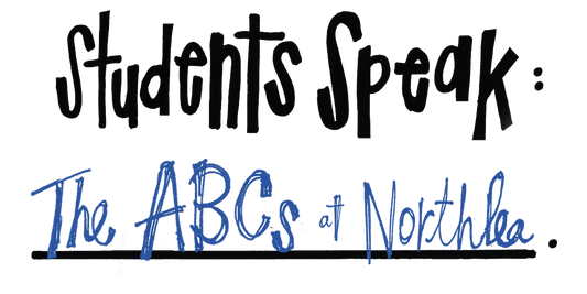 Students Speak: The ABCs at Northlea