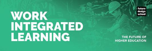 The Future of Higher Education: Work Integrated Learning