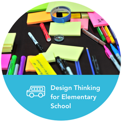 Design Thinking for Elementary School