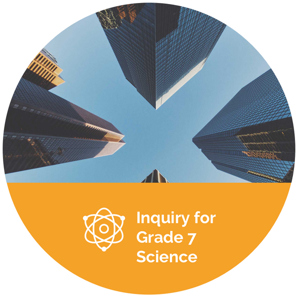 Inquiry for Grade 7 Science